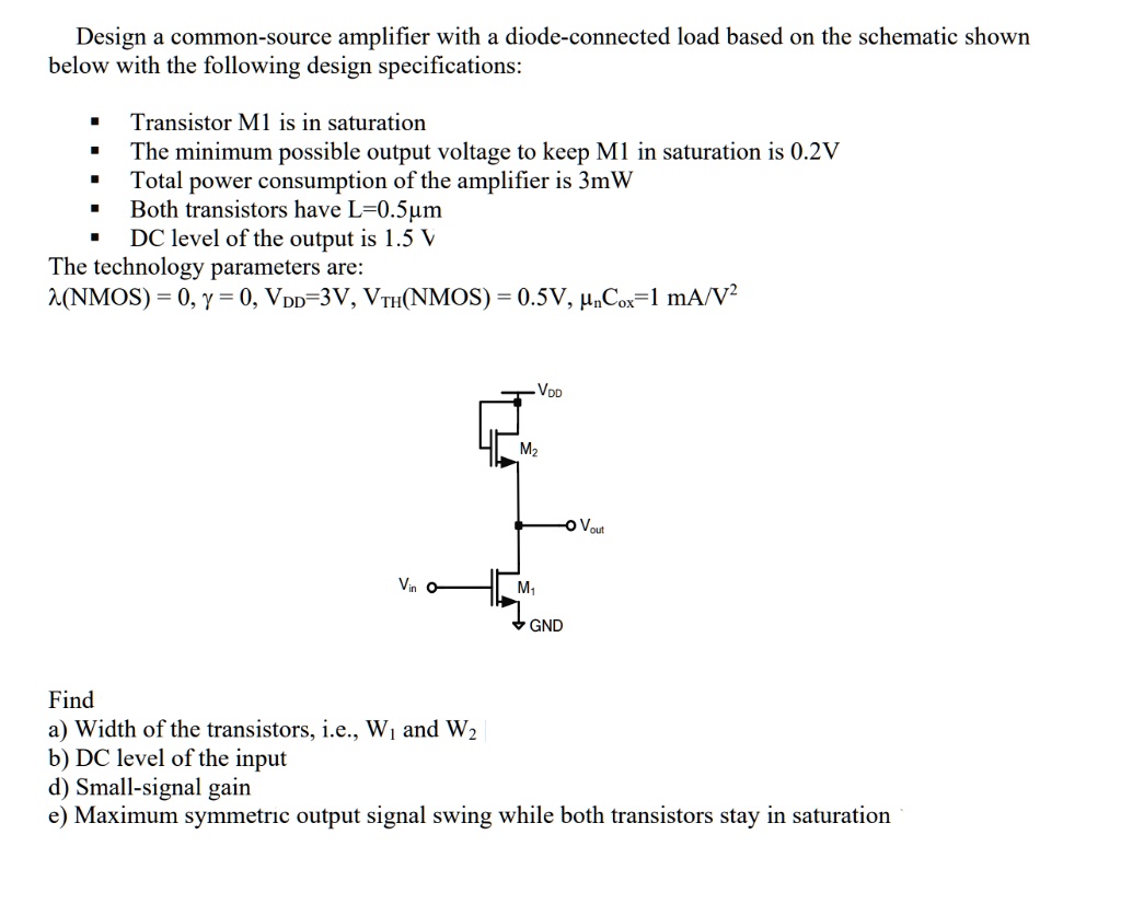 Need help with this question Design a common-source amplifier with a ...