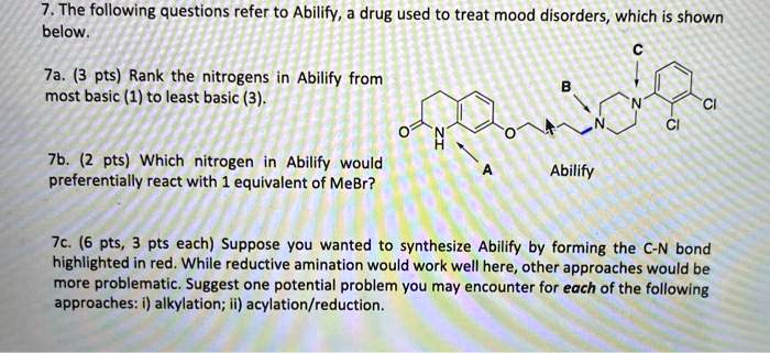 SOLVED: 7 . The following questions refer to Abilify, drug used to ...