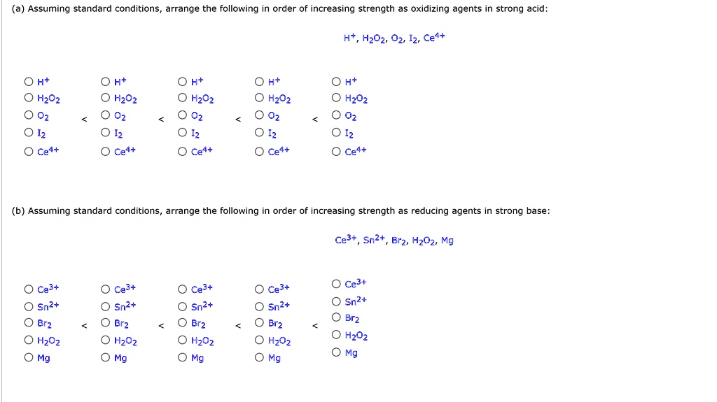 SOLVED: (a) Assuming standard conditions, arrange the following in ...