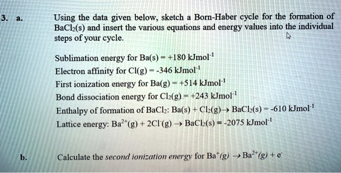 Solved Using The Data Given Below Sketch Born Haber Cycle For The Formation Of Bach S And