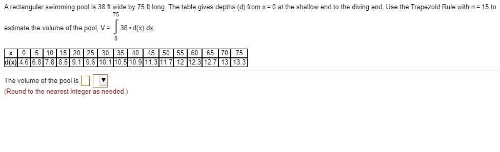 SOLVED: A rectangular swimming pool is 38 ft wide by 75 ft long. The ...