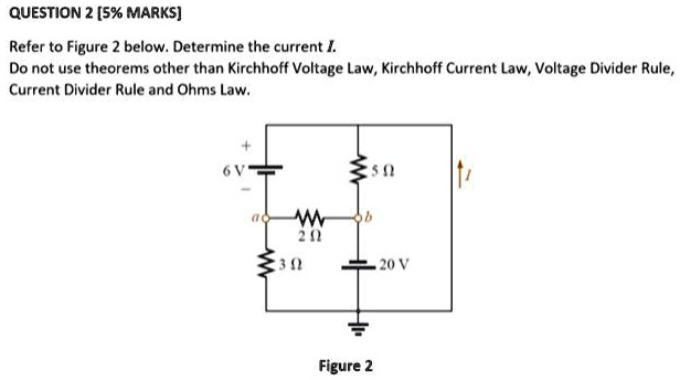 QUESTION 2 [5% MARKS] Refer to Figure 2 below. Determine the current I