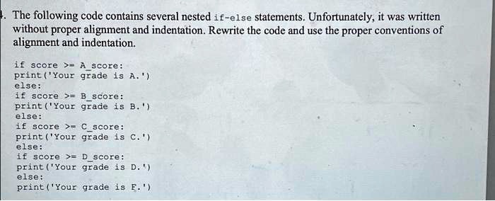 The following code contains several nested if-else statements ...