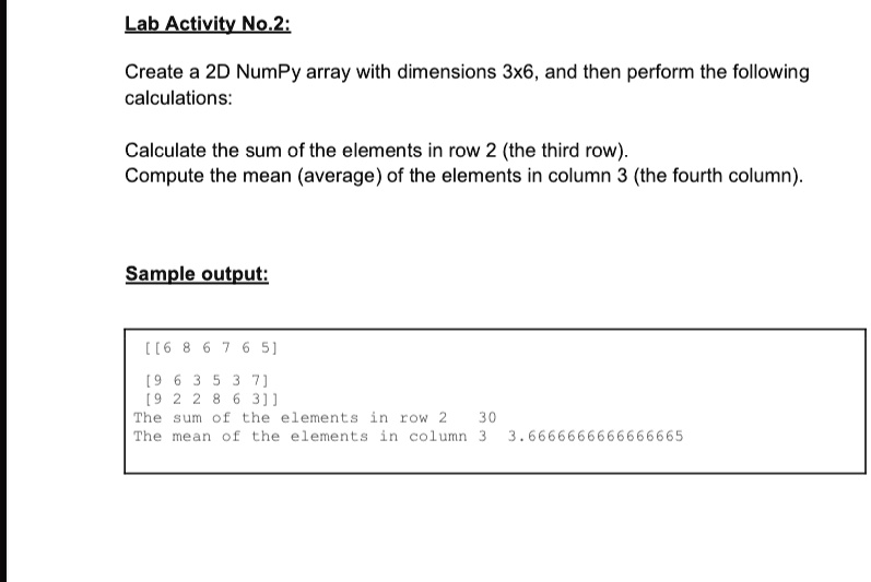 SOLVED: Lab Activity No.2: Create a 2D NumPy array with dimensions 3x6 ...