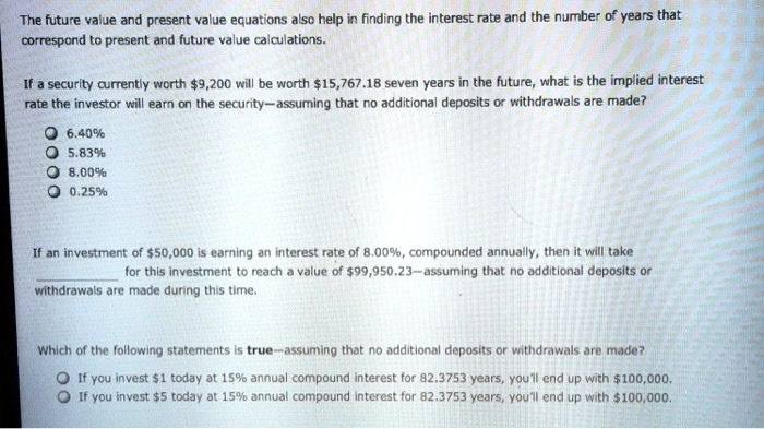 SOLVED: The future value and present value equations also help in ...