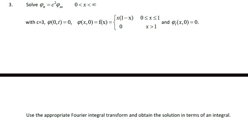 Solved 3 Solve C2 0 X 0 X1 X Withc 3 0 T 0x 0 Fx 0x1 Andx 0 0 X 1 Use The Appropriate Fourier