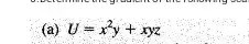 (a) U=x^2 y+x y z