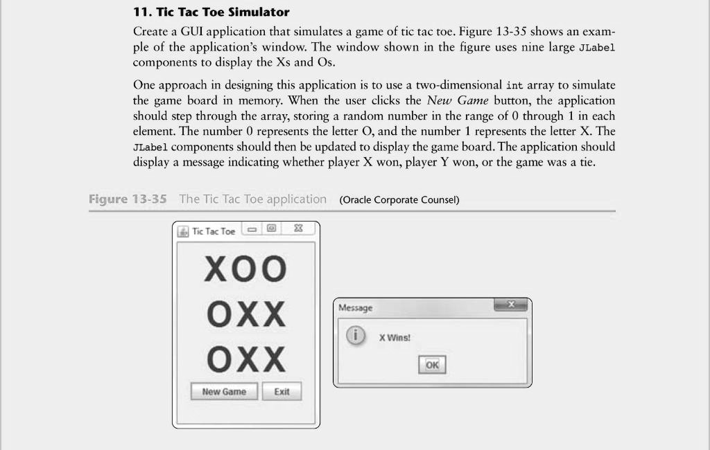 11. Tic Tac Toe Simulator: Create a GUI application that simulates a ...