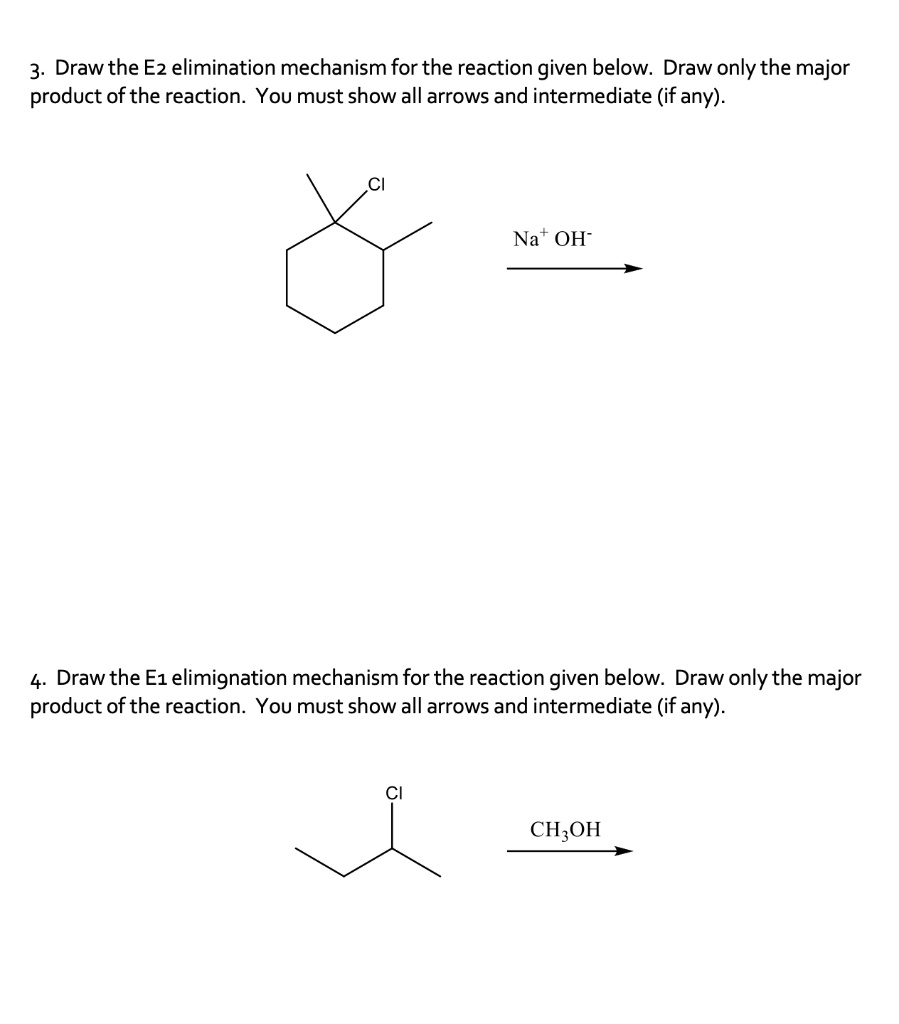 SOLVED: 3. Draw the E1 elimination mechanism for the reaction given ...