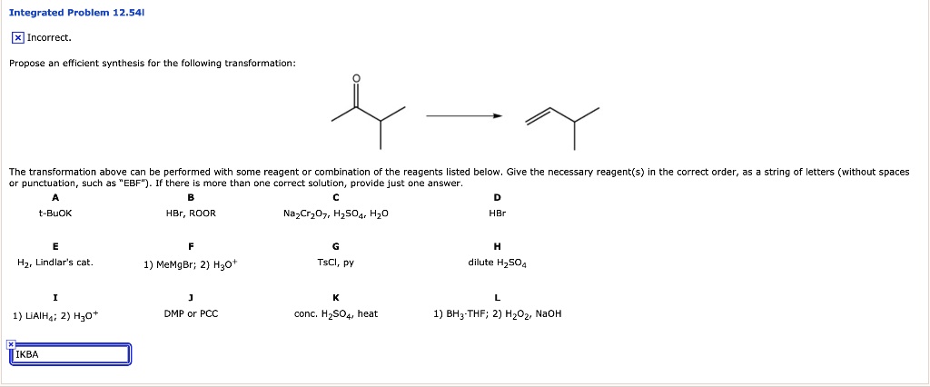 Solved Integrated Problem 12 541 Ejincorrect Propose Elficienl Syntnesis For Lhe Following Translarmalon The Transformation Above Can Be Performed With Some Reaqent Or Combination The Reagents Listed Below Give The Necessary Reagent S In The