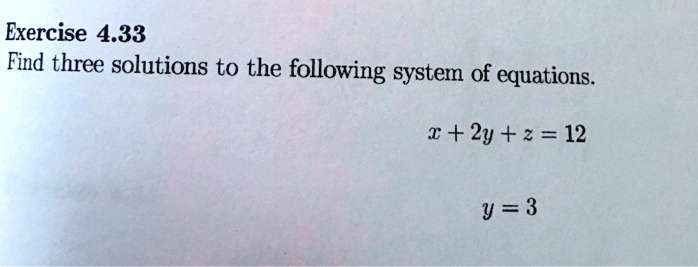 Solved Exercise 4 33 Find Three Solutions To The Following System Of