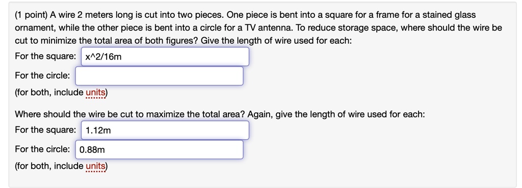 Solved A piece of wire 28 m long is cut into two pieces. One