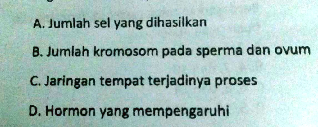 Solved Perbedaan Dari Spermatogenesis Dan Oogenesis Terletak Pada A Jumlah Sel Yang Dihasilkan