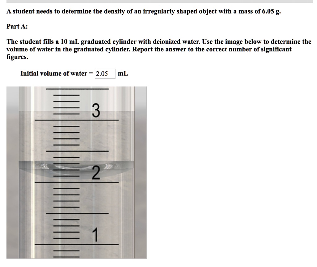 SOLVED A student needs to determine the density of an irregularly