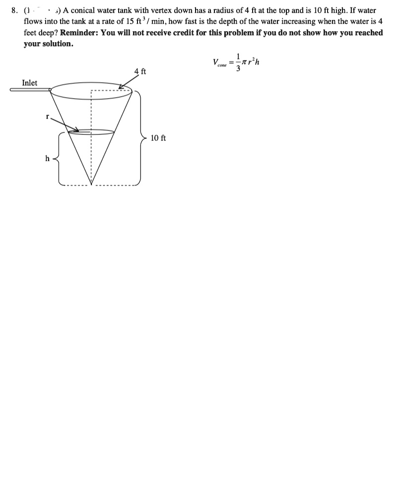SOLVED: A conical water tank with vertex down has a radius of 4 ft at ...