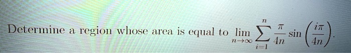 determine region whose area is qual t0 lim 00 sin an 32902
