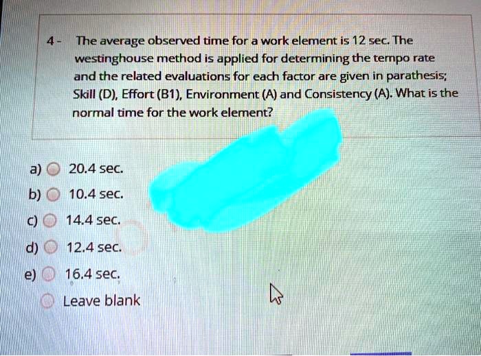 SOLVED: The average observed time for a work element is 12 sec: The ...