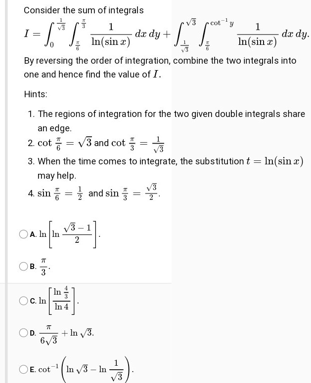 SOLVEDConsider the sum of integrals cot I= } dx dy + dx dy In( sin â