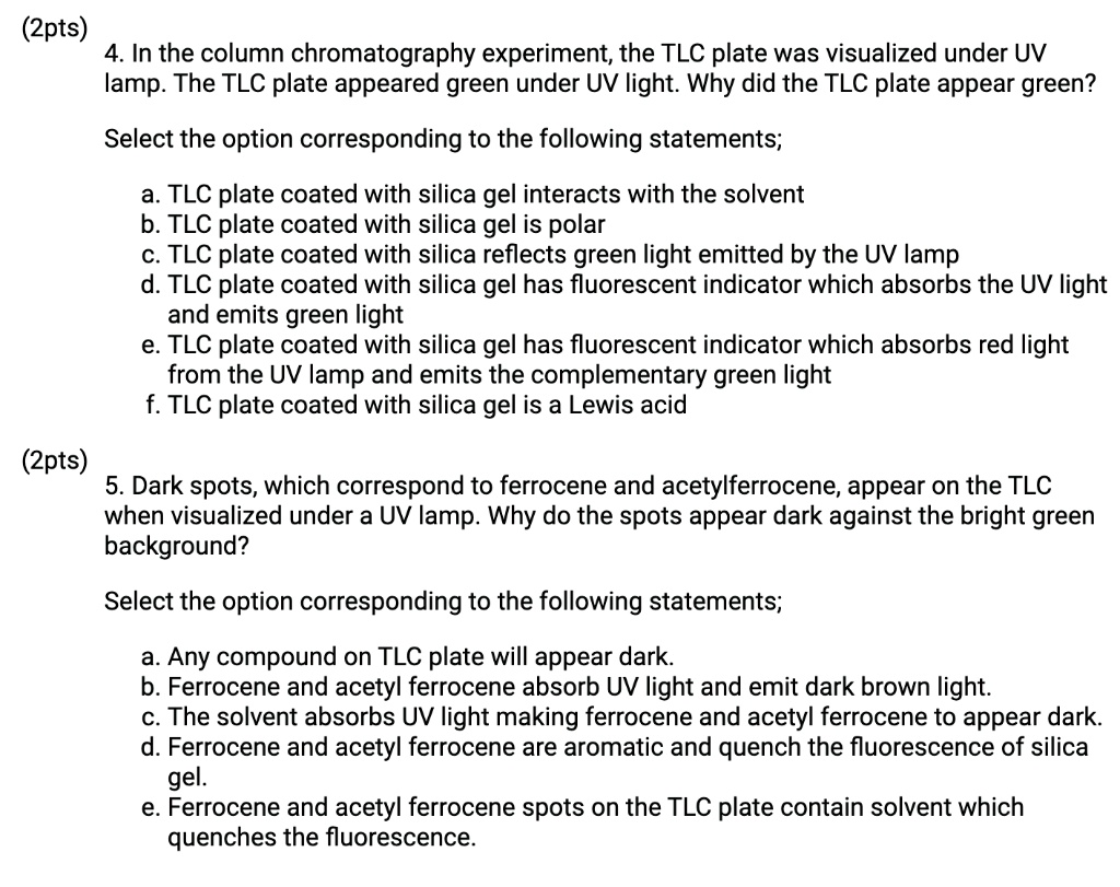 SOLVED 4. In the column chromatography experiment, the TLC plate was