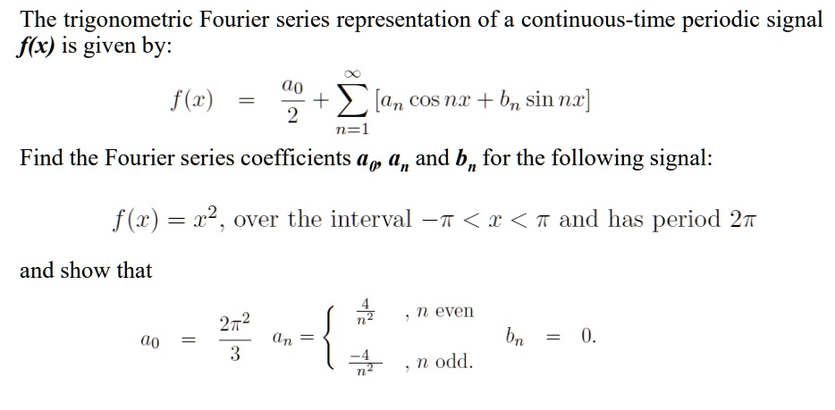 SOLVED: The trigonometric Fourier series representation of a continuous ...