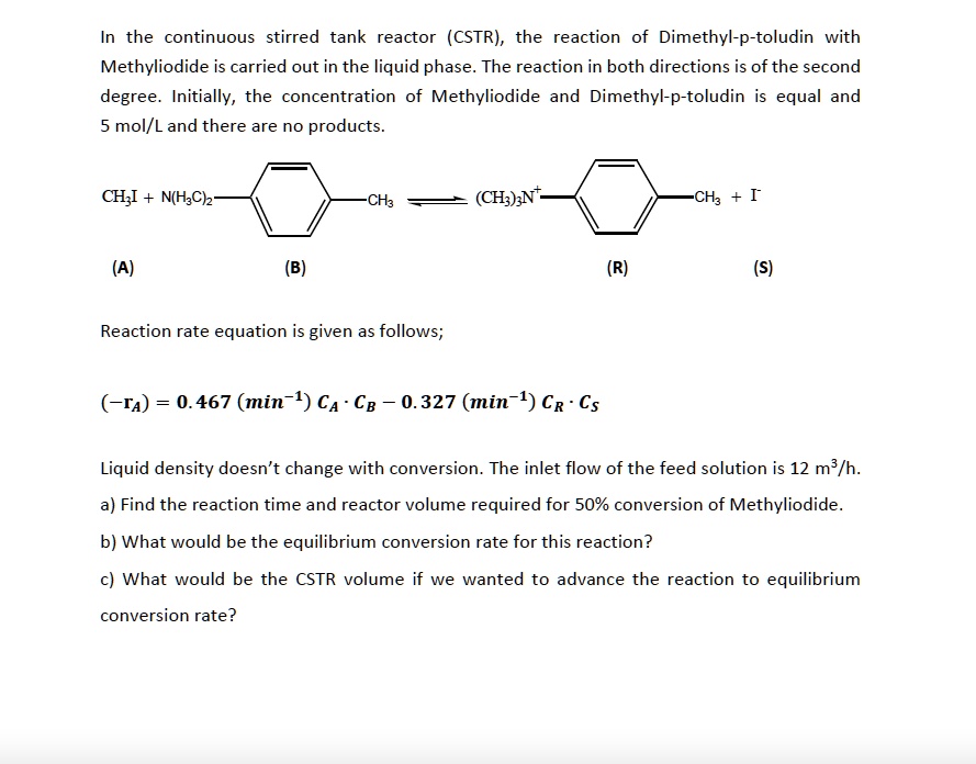 SOLVED: In the continuous stirred tank reactor (cSTR), the reaction of ...