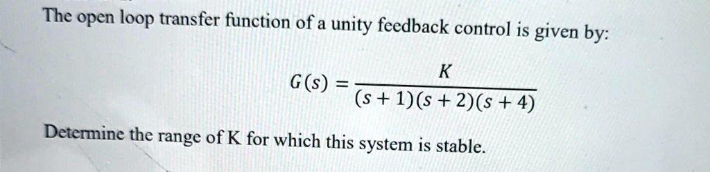 The open loop transfer function of a unity feedback control is given by ...