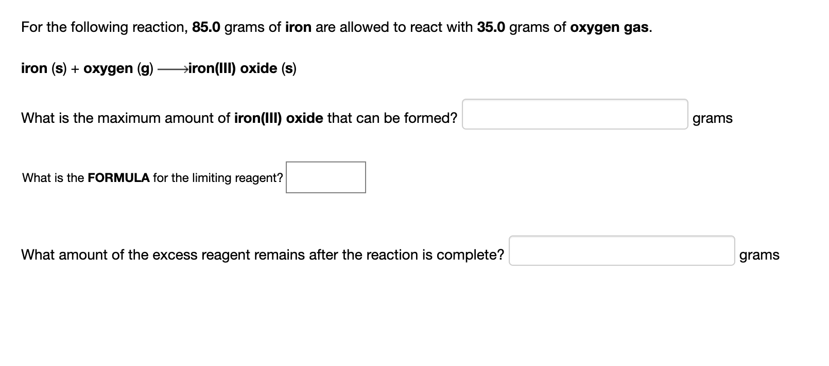 SOLVED For the following reaction, 8 5 . 0 grams of iron are allowed