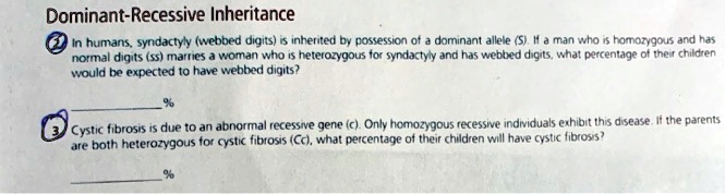 SOLVED: Dominant-Recessive Inheritance In humans, syndactyly (webbed ...