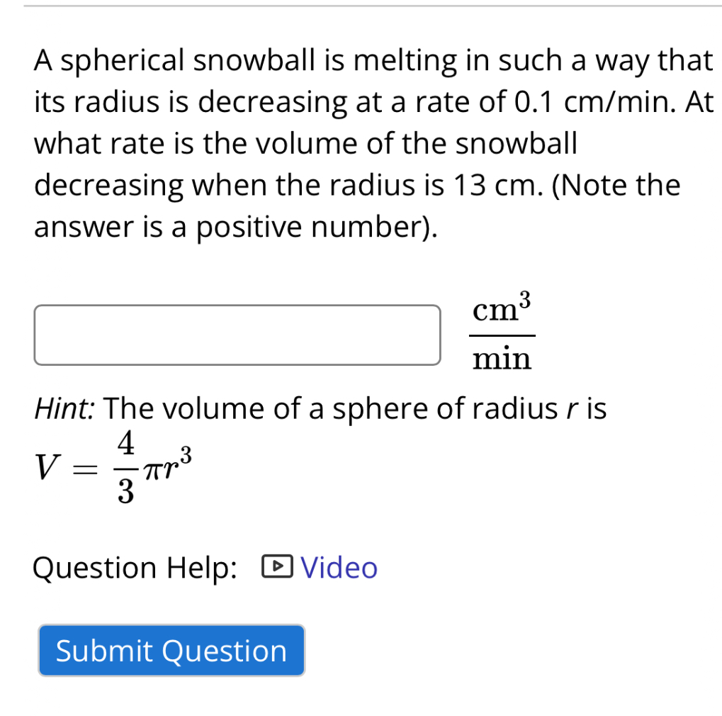 SOLVED: A spherical snowball is melting in such a way that its radius ...