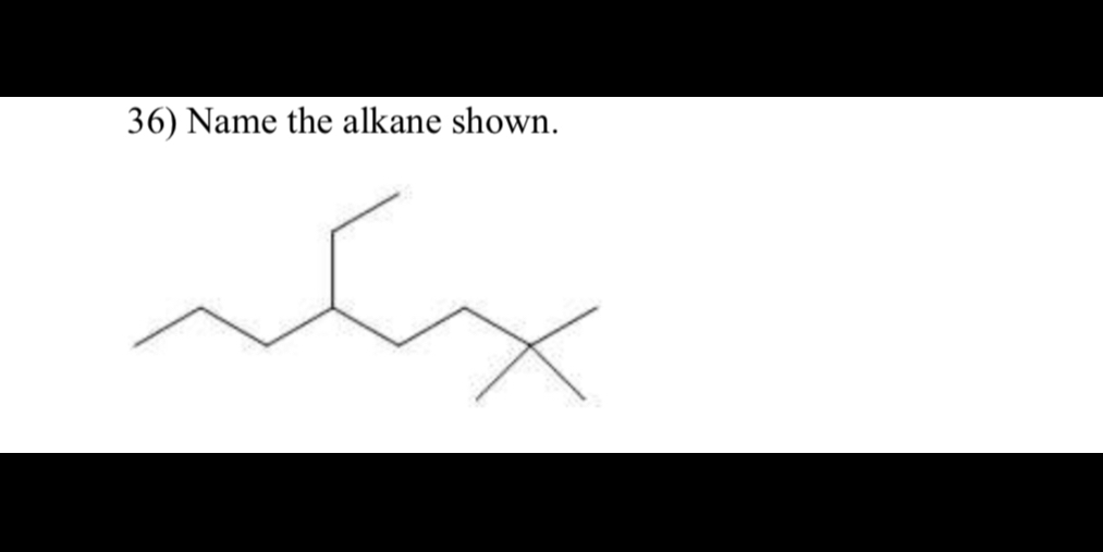 Solved 36 Name The Alkane Shown 5967