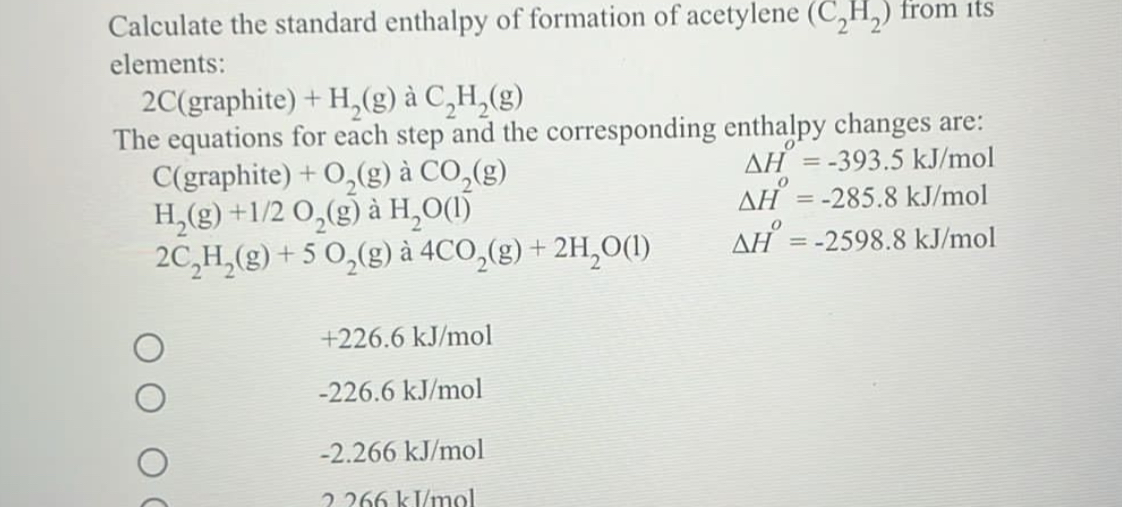 SOLVED Calculate the standard enthalpy of formation of acetylene (C2H2