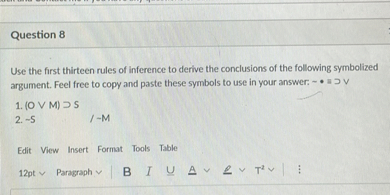 SOLVED: Question 8 Use the first thirteen rules of inference to derive ...