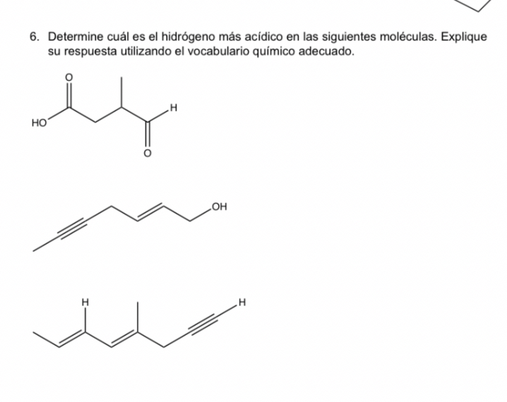 SOLVED: 6. Determine cuál es el hidrógeno más acídico en las siguientes ...