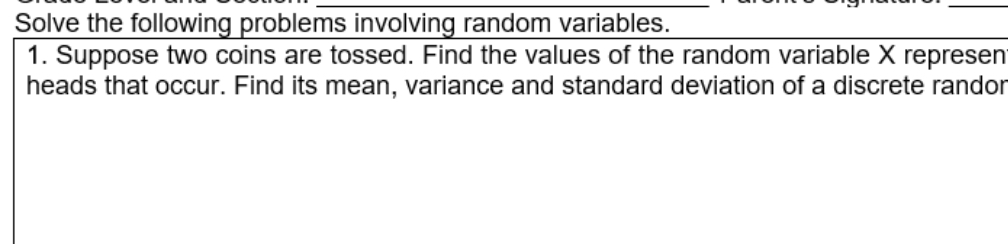Solve the following problems involving random variables. 1. Suppose two ...