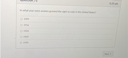 In what year were women granted the right to vote in the United States?
1909
1916
1920
1929
1930