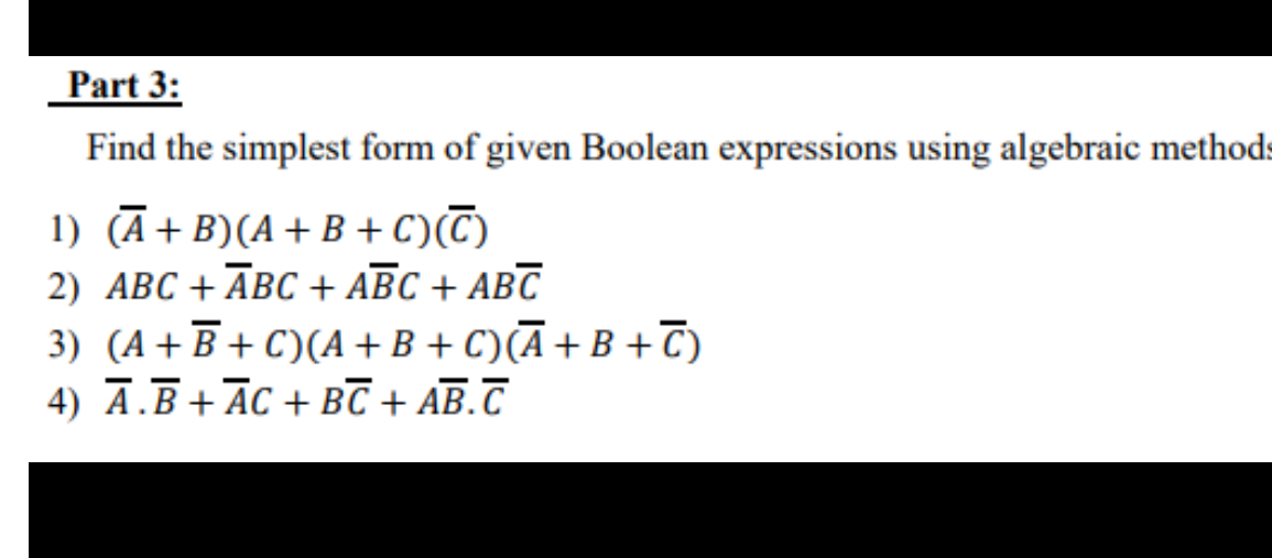 SOLVED: Part 3: Find the simplest form of given Boolean expressions ...