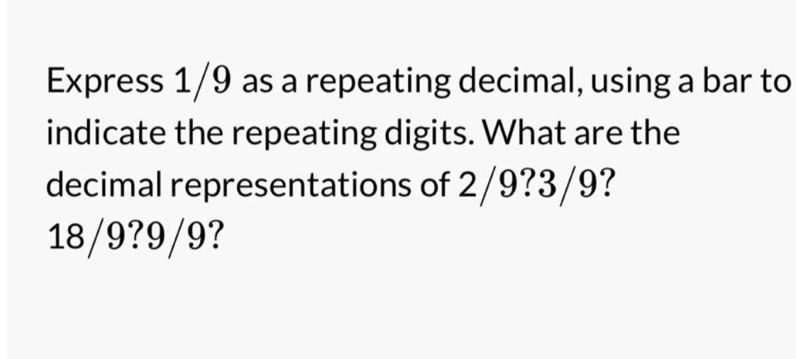 solved-express-1-9-as-a-repeating-decimal-using-a-bar-to-indicate