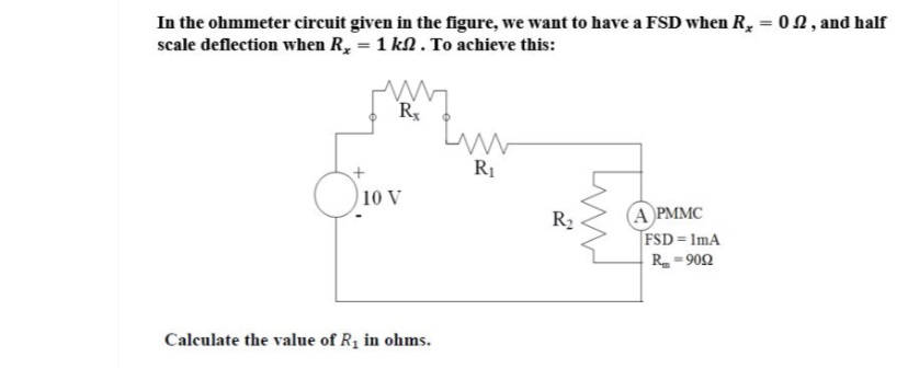 SOLVED: In the ohmmeter circuit given in the figure, we want to have a ...