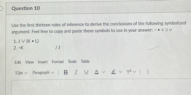 SOLVED: Question 10 Use The First Thirteen Rules Of Inference To Derive ...