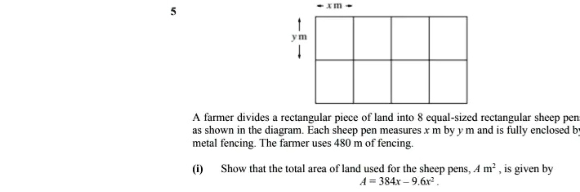 5 A farmer divides a rectangular piece of land into 8 equal-sized ...