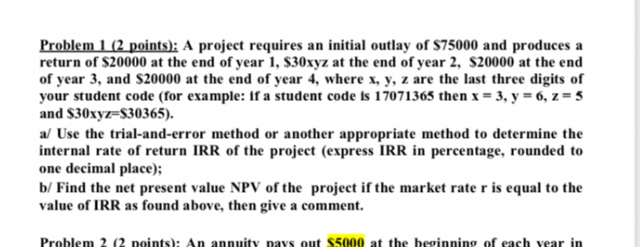 problem 1 2 points a project requires an initial outlay of 75000 and ...