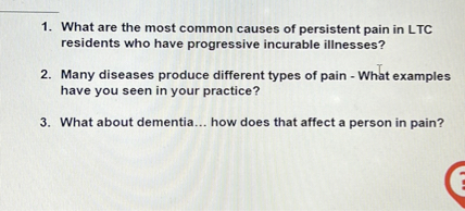 SOLVED: 1. What are the most common causes of persistent pain in LTC ...