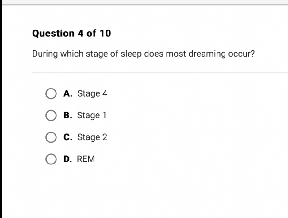 SOLVED Question 4 of 10 During which stage of sleep does most dreaming