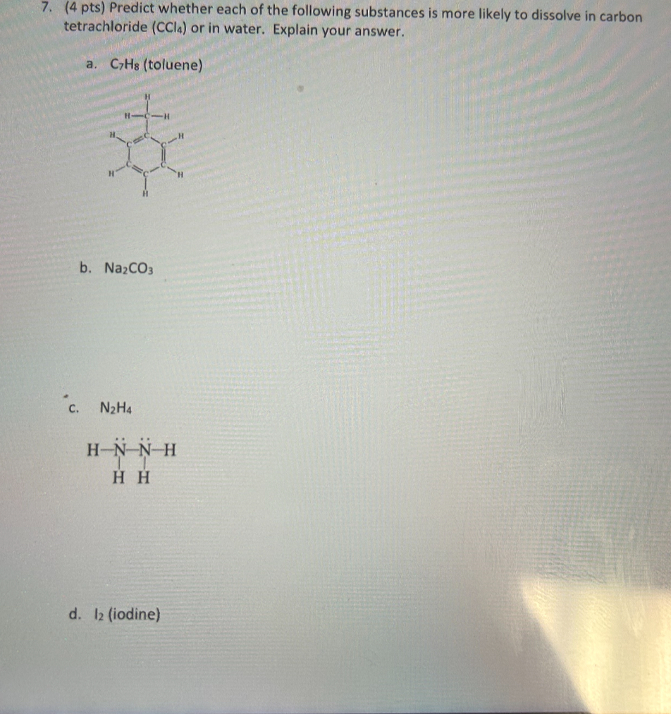 SOLVED 7. (4 pts) Predict whether each of the following substances is