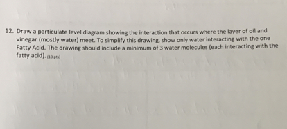 12. Draw a particulate level diagram showing the interaction that ...