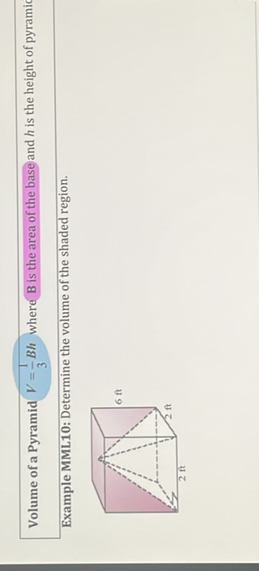 Volume of a Pyramid V=(1)/(3) B h where B is the area of the base and h ...