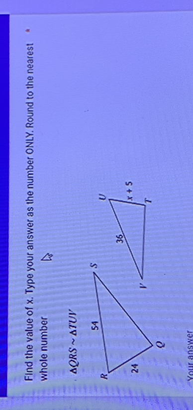 Find the value of x. Type your answer as the number ONLY. Round to the nearest whole number

?QRS   ?TUV