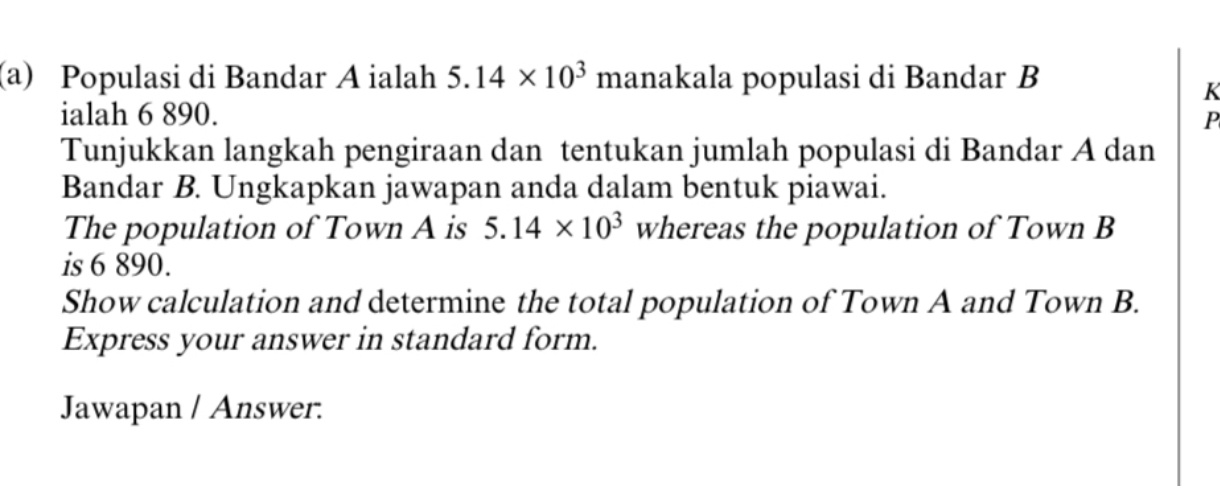 SOLVED: (a) Populasi Di Bandar A Ialah 5.14 × 10^3 Manakala Populasi Di ...