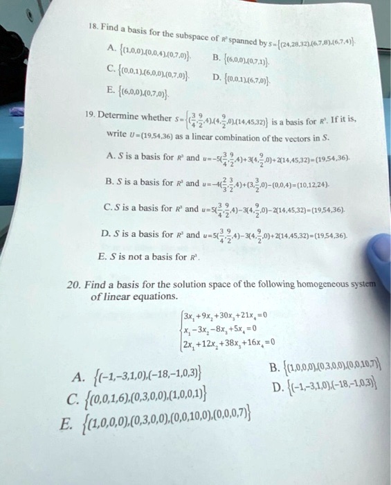 Solved 18 Find Bash For The Subspuce Spanned By 24 7 0 46 7 4 10 0 4 0 0 4t0 7 0 6 00 O 71 Ro 0 1 6 0 010 7 0ro 0 1 6 7 09 C6 0 0 40 7 0 Determine Whether 6244 01 14 45 32 Is A Basis For R Ifit Is Write U 19 54 36