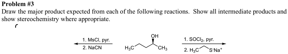 SOLVED: Texts: Problem #3 Draw the major product expected from each of ...